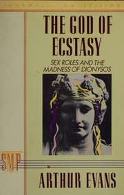 Front cover of The God of ecstasy by Arthur Evans