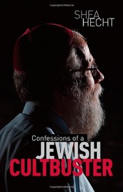 Front cover of Confessions of a Jewish cultbuster by Shea Hecht