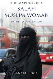 Front cover of The Making of a Salafi Muslim Woman by Anabel Inge