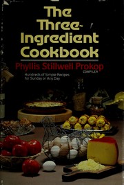 Front cover of The Three-ingredient cookbook by Phyllis Stillwell Prokop