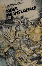 Cover of Under the influence by William E. Butterworth III
