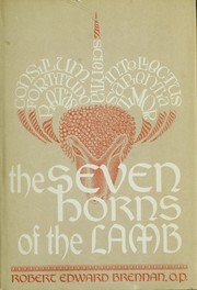 Front cover of The seven horns of the lamb by Robert Edward Brennan