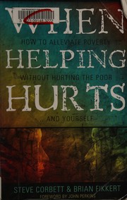 Cover of When helping hurts by Steve Corbett