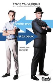 Front cover of Arrête-moi si tu peux by Frank W. Abagnale
