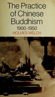 Cover of The practice of Chinese Buddhism by Holmes Welch