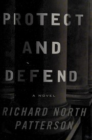 Cover of Protect and Defend by Richard North Patterson