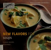 Front cover of Williams-sonoma New Flavors for Soups by Adam Reid