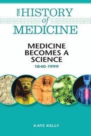 Front cover of Medicine becomes a science by Kelly, Kate