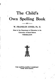 Cover of The Child's Own Spelling Book by Wallace Franklin Jones