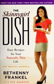 Front cover of The skinnygirl dish by Bethenny Frankel