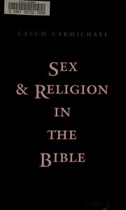 Front cover of Sex and religion in the Bible by Calum M. Carmichael