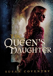 Cover of The queen's daughter by Susan Coventry