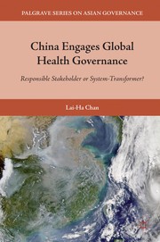 Front cover of China engages global health governance by Lai-Ha Chan