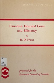 Front cover of Canadian hospital costs and efficiency by R. D. Fraser