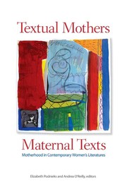 Cover of Textual mothers / maternal texts by Elizabeth Podnieks