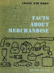 Cover of Facts about merchandise by William Boyd Logan