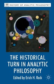 Front cover of The Historical Turn in Analytic Philosophy by Erich H. Reck