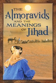 Front cover of The Almoravids and the meanings of jihad by Ronald A. Messier