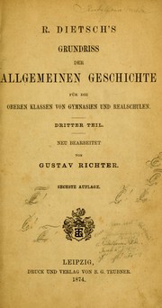 Front cover of R. Dietsch's Grundiss der allgemeinen Geschichte für die oberen Klassen von Gymnasien und Realschulen ; Dritter teil by Rudolph Dietsch