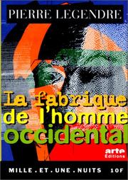 Front cover of La Fabrique de l'homme occidental by Pierre Legendre