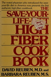 Front cover of The save-your-life-diet high-fiber cookbook by David R. Reuben