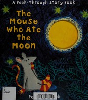 Front cover of The mouse who ate the moon by Petr Horáček