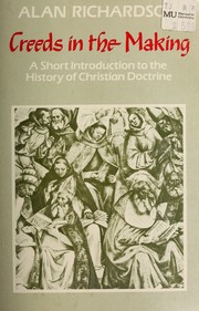 Cover of Creeds in the making by Richardson, Alan