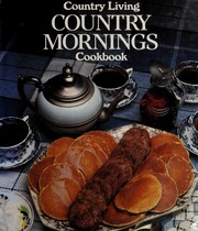Cover of Country Mornings Cookbook (Country Living) by Lucy Wing