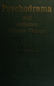Cover of Psychodrama and audience attitude change by Ira A. Greenberg