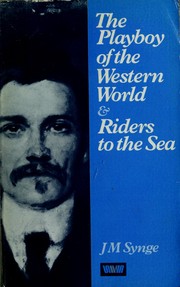 Front cover of Playboy of the Western World and Riders to the Sea by J. M. Synge