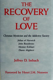 Front cover of The Recovery of Love by Jeffrey D. Imbach