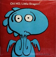Front cover of Oh no, Little Dragon! by Jim Averbeck
