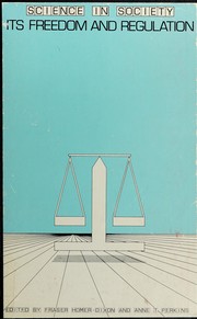 Front cover of Science in society : its freedom and regulation by Canadian Student Pugwash. National Conference (1st : 1981 : Carleton University)