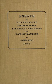 Cover of Essays on government, jurisprudence, libert of the press and law of nations by James Mill
