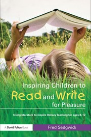 Front cover of Inspiring children to read and write for pleasure by Fred Sedgwick