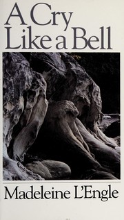 Cover of A Cry Like a Bell by Madeleine L'Engle