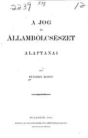 Front cover of A jog és állambölcsészet alaptanai by Ágost Pulszky