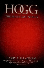Front cover of Hogg, the seven last words by Barry Callaghan