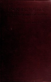 Front cover of Increase Mather, the foremost American Puritan by Kenneth Ballard Murdock
