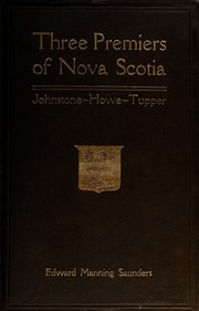 Front cover of Three premiers of Nova Scotia by E. M. Saunders