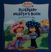Front cover of Blueberry Muffin's Book An Adventure in Blue (Strawberry Shortcake Crafts Club) by Lisa and Terry Workman