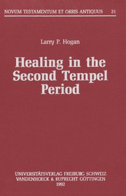 Front cover of Healing in the Second Tempel [sic] period by Larry P. Hogan