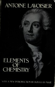 Cover of Elements of chemistry, in a new systematic order--- by Antoine Laurent Lavoisier