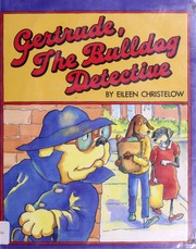 Front cover of Gertrude, the bulldog detective by Eileen Christelow