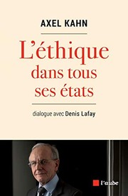 Front cover of L'ETHIQUE DANS TOUS SES ETATS by Axel KAHN