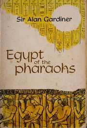 Front cover of Egypt of the Pharaohs by Alan Henderson Gardiner