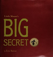 Cover of Little Mouse's big secret by Éric Battut