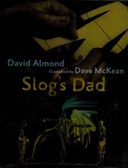 Cover of Slog's dad by David Almond