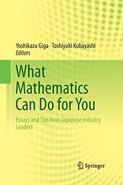 Front cover of What Mathematics Can Do for You by Yoshikazu Giga