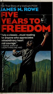 Cover of Five years to freedom by James N. Rowe
